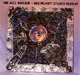 Jazz Butcher - Big Planet Scarey Planet