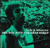 Belle & Sebastian - The Boy With The Arab Strap