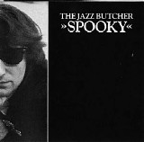 Jazz Butcher - Spooky