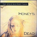 The Jesus And Mary Chain - Honey's Dead