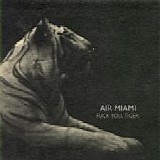 Air Miami - Fuck you, tiger