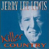 Jerry Lee Lewis - Killer Country