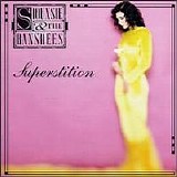 Siouxsie & the Banshees - Superstition