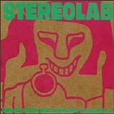 Stereolab - Refried Ectoplasm [''Switched On'' Volume 2]