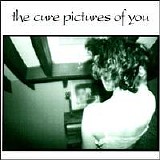 The Cure - Pictures of You