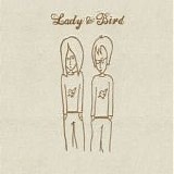 Lady & Bird - Lady & Bird