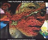 The Future Sound of London - Far-out Son Of Lung And The Ramblings Of A Madman