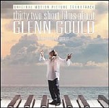 Various Artists - Thirty two short films about Glenn Gould