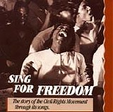 Various artists - Sing For Freedom: The Story of the Civil Rights Movement