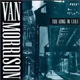 Van Morrison - Too Long in Exile