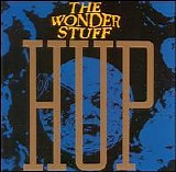 The Wonder Stuff - HUP