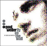 Paul Weller - Fly On The Wall: B-Sides and Rarities