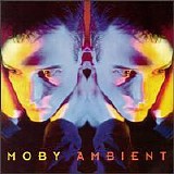 Moby - Ambient