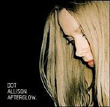 Dot Allison - Afterglow