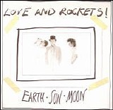 Love and Rockets - Earth-Sun-Moon