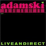 Adamski - Liveandirect