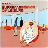 Supreme Beings of Leisure - Supreme Beings of Leisure