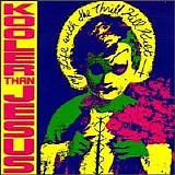 My Life with the Thrill Kill Kult - Kooler Than Jesus