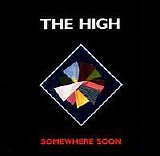 The High - Somewhere Soon