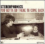 Stereophonics - You Gotta Go There To Come Back