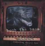 Bomb The Bass - Darkheart (CD1)