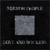 Love And Rockets - Mirror People