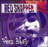 Red Snapper - Prince Blimey