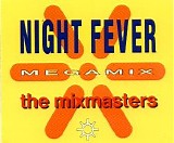 The Mixmasters - night fever megamix