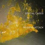 Massive Attack - Special Cases