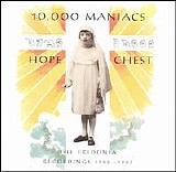 10,000 Maniacs - Hope Chest (The Fredonia Recordings 1982-1983)