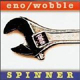 Brian Eno & Jah Wobble - Spinner