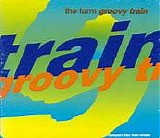 The Farm - Groovy Train