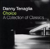 Danny Tenaglia - Choice, A Collection Of Classics