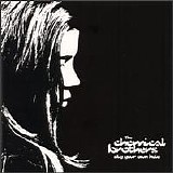 Chemical Brothers - Dig Your Own Hole