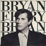 Bryan Ferry - The Price Of Love