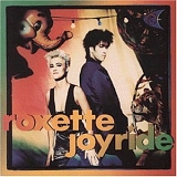 Roxette - Joyride (2009 Remaster)