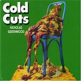 Greenwood, Nicholas - Cold Cuts