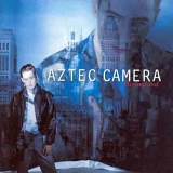 Aztec Camera - Dreamland