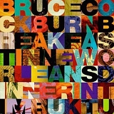 Bruce Cockburn - Breakfast In New Orleans, Dinner In Timbuktu