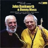 John Dankworth & Danny Moss - About 42 Years Later