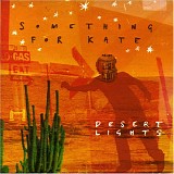 Something for Kate - Desert Lights - Live Bonus Bootleg