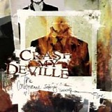 Crash My Deville - The Consequence of Setting Yourself on Fire