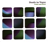 Death In Vegas - Twist & Crawl