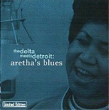 Aretha Franklin - The Delta Meets Detroit: Aretha's Blues