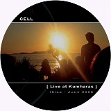 Cell - Live at Kumharas