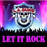 L.A. Guns - Let It Rock