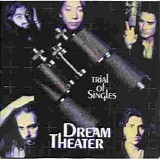 Dream Theater - Trial Of Singles