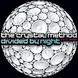 Crystal Method - Divided By Night