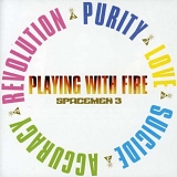 Spacemen 3 - Playing With Fire