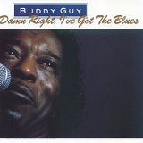 Buddy Guy - Damn Right, I'Ve Got The Blues